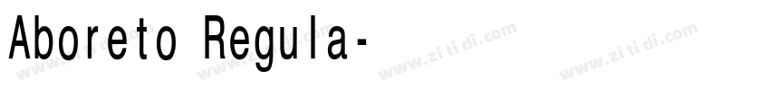Aboreto Regula字体转换 Aboreto Regula字体转换